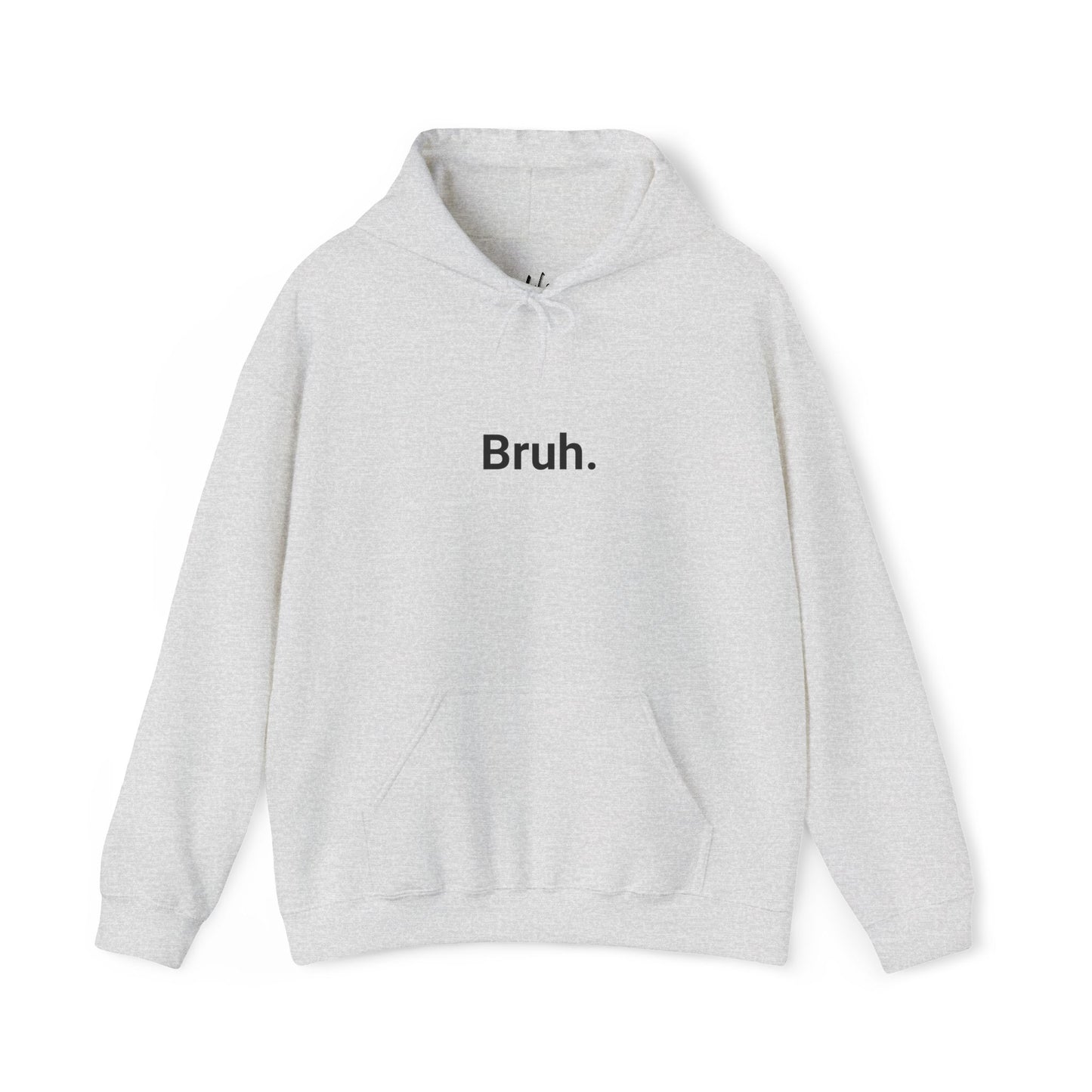 Bruh.  +C. HOODIE