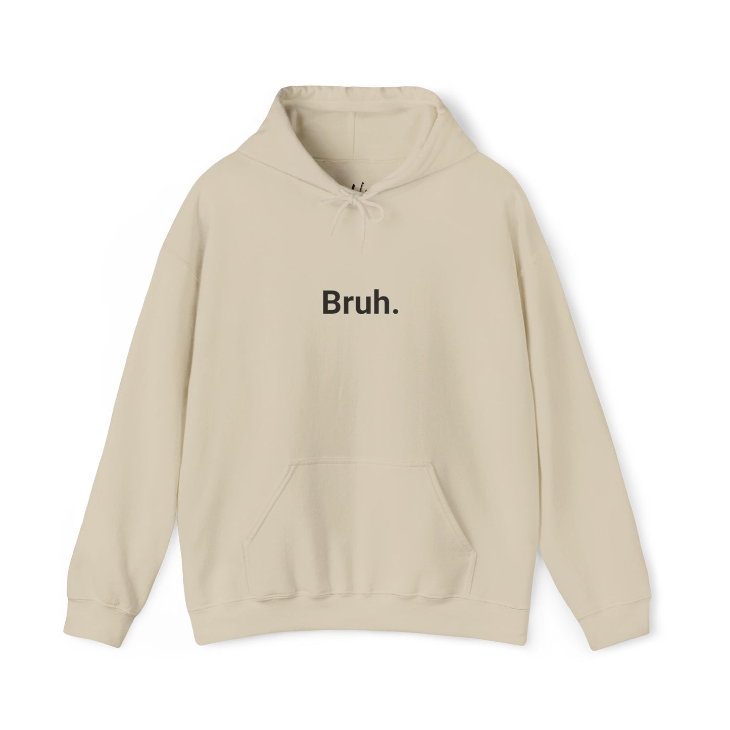 Bruh.  +C. HOODIE